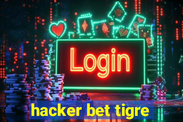 hacker bet tigre